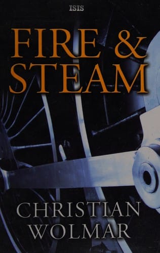 Fire & steam: a new history of the railways in Britain