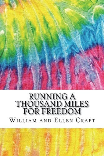 Running a Thousand Miles for Freedom: Includes MLA Style Citations for Scholarly Secondary Sources, Peer-Reviewed Journal Articles and Critical Academic Research Essays