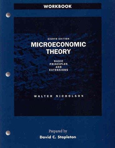 Microeconomic Theory: Basic Principles and Extensions Workbook