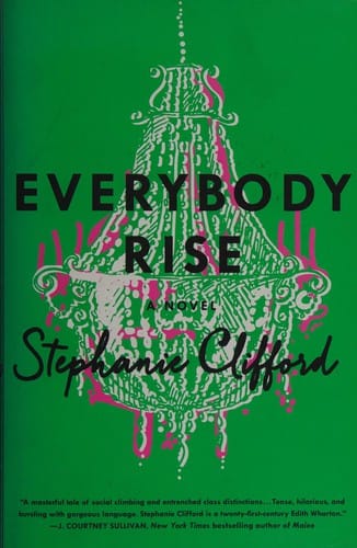 Everybody rise: a novel