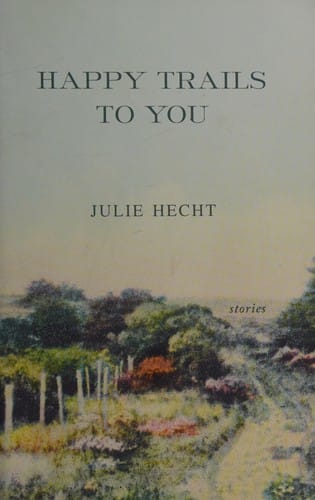 Happy trails to you: [stories]