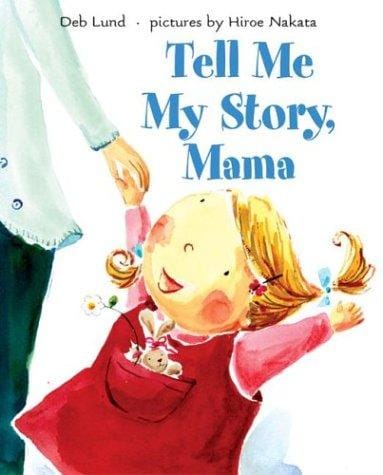 Tell me my story, mama