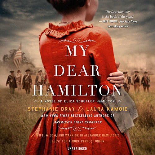 My Dear Hamilton: A Novel of Eliza Schuyler Hamilton