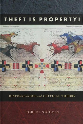 Theft is property!: dispossession and critical theory
