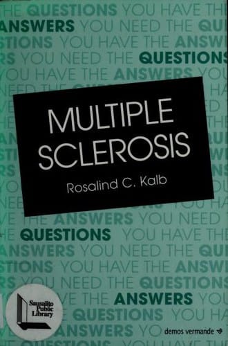 Multiple Sclerosis: The Questions You Have the Answers You Need