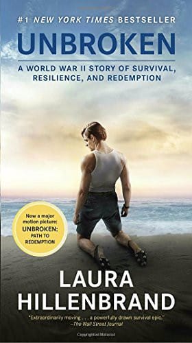 Unbroken: A World War II Story of Survival, Resilience, and Redemption