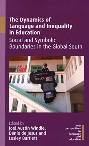 The Dynamics of Language and Inequality in Education: Social and Symbolic Boundaries in the Global South