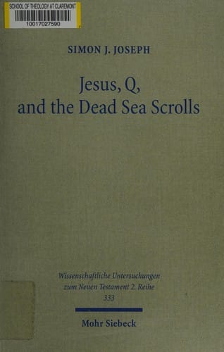 Jesus, Q, and the Dead Sea Scrolls: a Judaic approach to Q