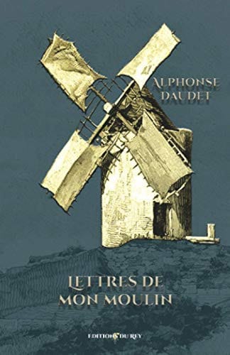 Lettres de mon moulin: - Edition illustrée par 135 gravures
