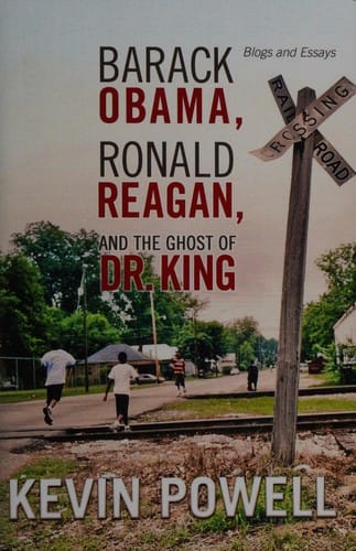 Barack Obama, Ronald Reagan, and the ghost of Dr. King: blogs and essays