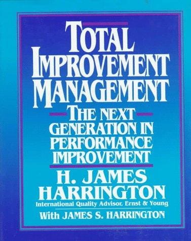 Total improvement management: the next generation in performance improvement