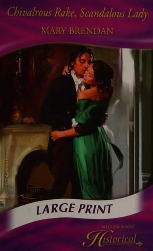 Chivalrous Rake, Scandalous Lady