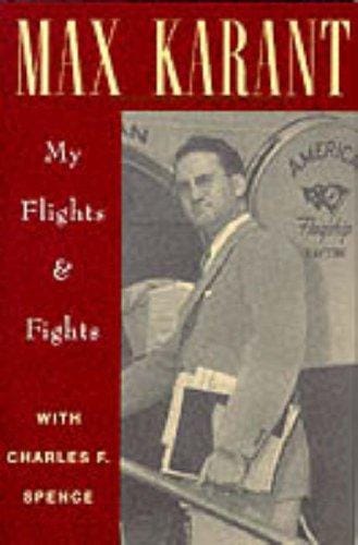 Max Karant: my flights and fights