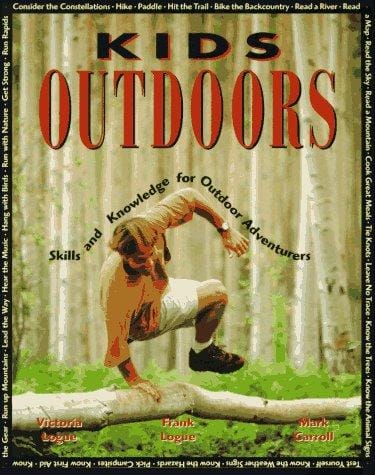 Kids outdoors: skills and knowledge for outdoor adventurers