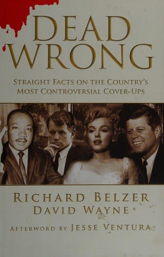 Dead wrong: straight facts on the country's most controversial cover-ups