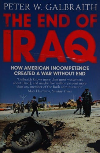 The end of Iraq: how American incompetence created a war without end