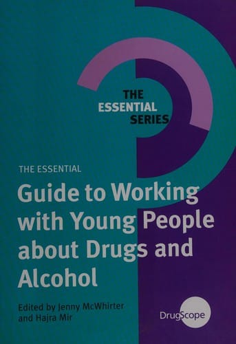 The essential guide to working with young people about drugs and alcohol