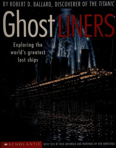 Ghost liners: exploring the world's greatest lost ships
