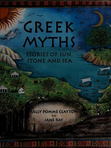 Greek myths: stories of sun, stone, and sea