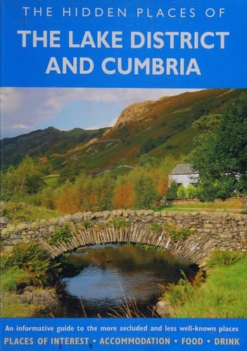 The hidden places of the Lake District and Cumbria