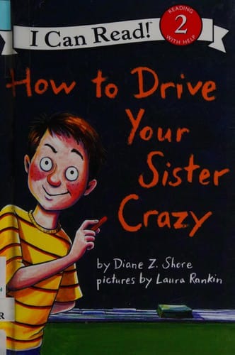 How to drive your sister crazy