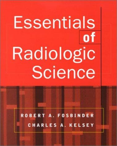Essentials of Radiologic Science