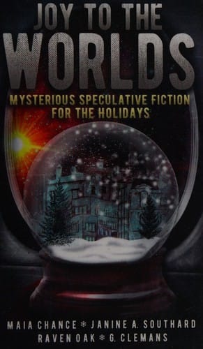 Joy to the worlds: mysterious speculative fiction for the holidays