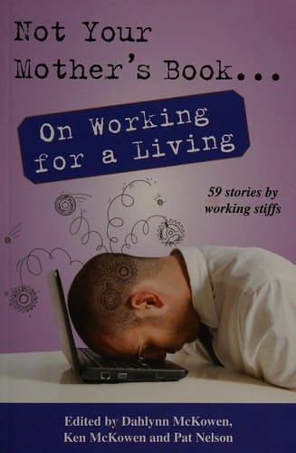 Not Your Mother's Book ... On Working for a Living