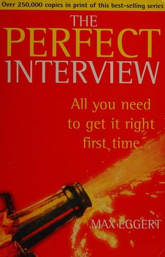 The perfect interview: all you need to get it right first time