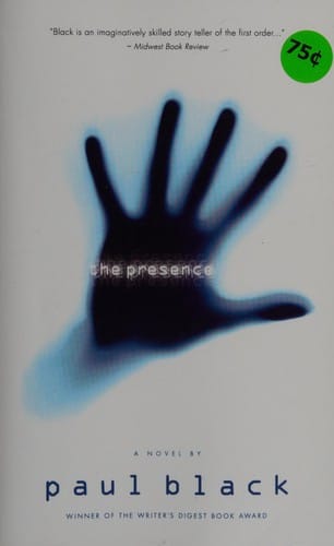 The presence: a novel