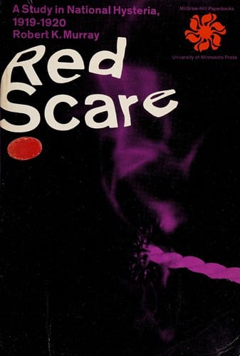 Red scare: a study of national hysteria, 1919-1920.