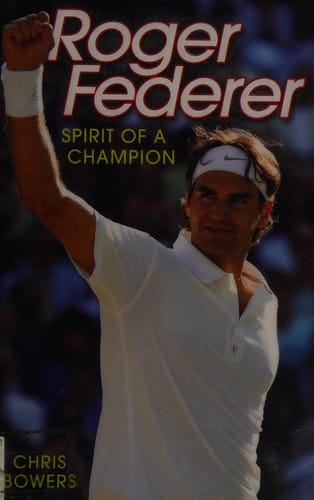 Roger Federer: spirit of a champion