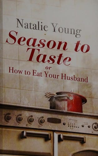 Season to taste, or, How to eat your husband