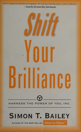 Shift your brilliance: harness the power of you, Inc