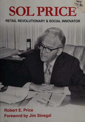 Sol Price: retail revolutionary and social innovator