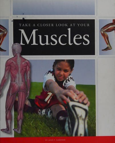 Take a closer look at your muscles