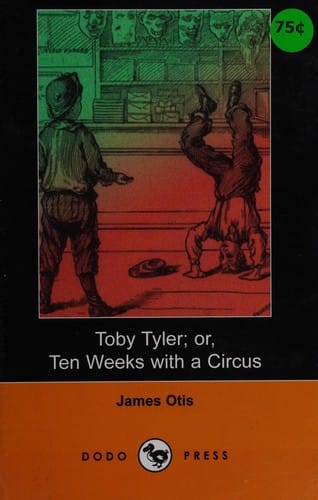 Toby Tyler ; or, ten weeks with a circus