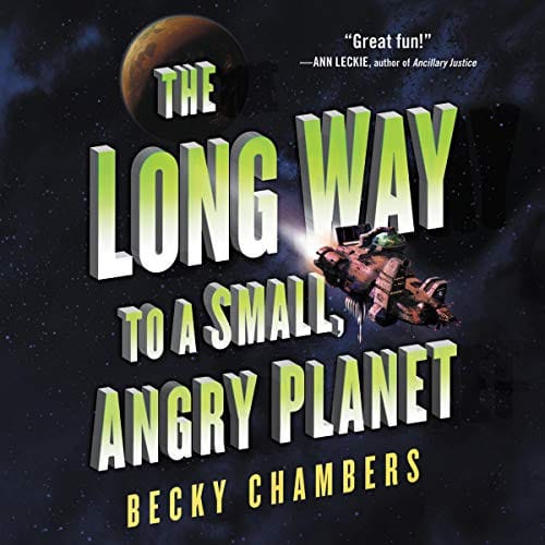 The Long Way to a Small, Angry Planet: The Wayfarers Series, book 1