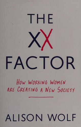 XX Factor: How the Rise of Working Women Has Created a Far Less Equal World