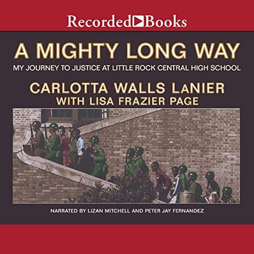A Mighty Long Way: My Journey to Justice at Little Rock Central High School
