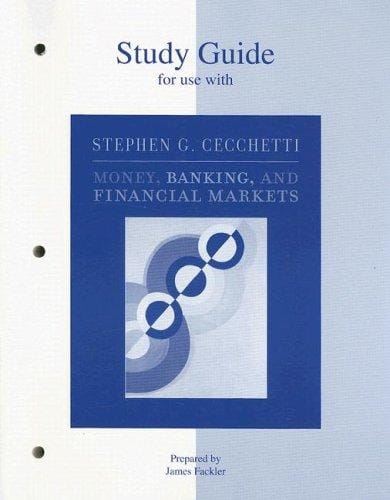 Study Guide to accompany Money, Banking, and Financial Markets