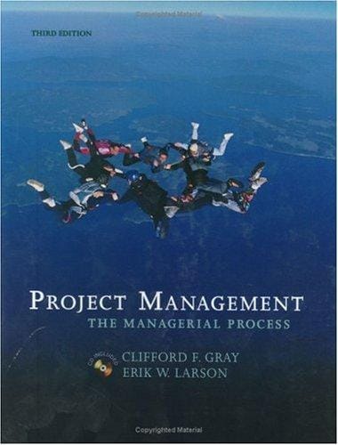 Project Management: The Managerial Process (Mcgraw-Hill/Irwin Series Operations and Decision Sciences)