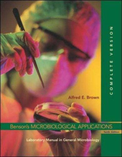 Benson's Microbiological Applications: Laboratory Manual in General Microbiology, Complete Version