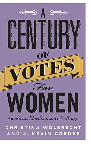 A Century of Votes for Women: American Elections Since Suffrage