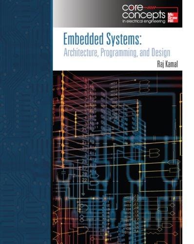 Embedded Systems: Architechture, Programming and Design (Core Concepts in Electrical Engineering)
