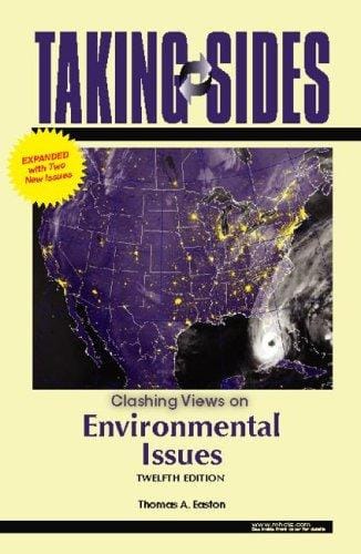 Taking Sides: Clashing Views on Environmental Issues, Expanded (Taking Sides: Clashing Views on Controversial Environmental Issues)