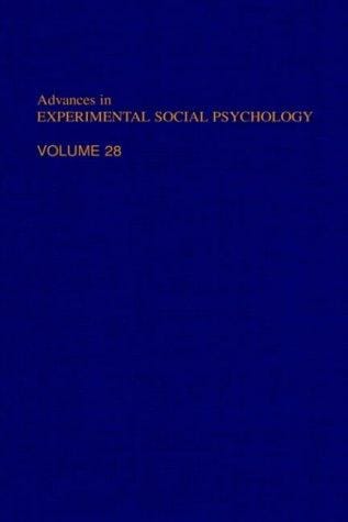 Advances in Experimental Social Psychology, Volume 28 (Advances in Experimental Social Psychology)