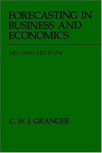 Forecasting in Business and Economics, Second Edition (Economic Theory, Econometrics, and Mathematical Economics)