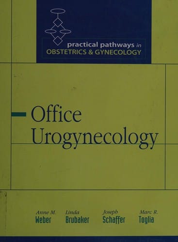 Office urogynecology: practical pathways in obstetrics & gynecology