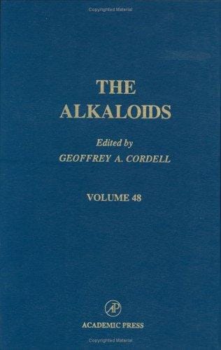 Chemistry and Pharmacology, Volume 48 (The Alkaloids)